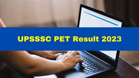 UPSSSC PET Result 2023 Out at upsssc.gov.in: UP Preliminary .